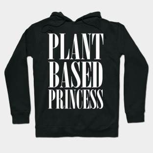 Plant Based Princess Hoodie